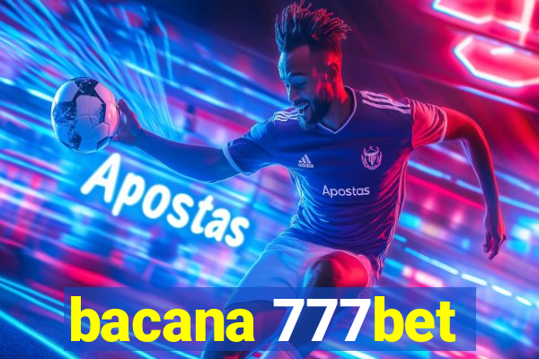 bacana 777bet